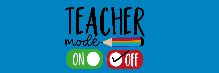 'Teacher mode off' for the summer holidays